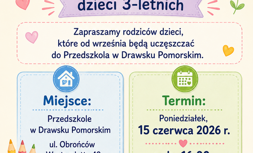 Zdjęcie do ZEBRANIA Z RODZICAMI DZIECI, KT&Oacute;RE BĘDĄ UCZĘSZCZAŁY DO PRZEDSZKOLA W DRAWSKU POMORSKIM W ROKU SZKOLNYM 2026/2027!